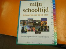 Mijn Schooltijd  Het Aanzien Van 2002-2010  (Hardcover/Gebonden)
