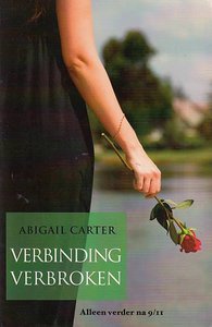 Abigail Carter - Verbinding Verbroken Alleen Verder Na 9/11 - 1