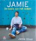 Jamie Oliver - Jamie De Basis Van Het Koken (Hardcover/Gebonden) - 1 - Thumbnail