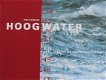 Hoogwater, Inez Flameling (50 jaar na de watersnoodramp) - 1 - Thumbnail