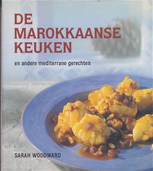 Woodward, S. - De Marokkaanse keuken / & andere mediterrane gerechten - 1