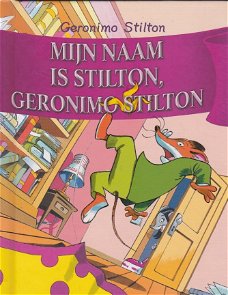 #MIJN NAAM IS STILTON, GERONIMO STILTON - Geronimo Stilton