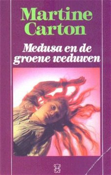 Medusa en de groene weduwen - Martien Carton