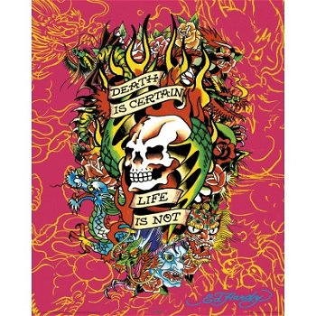 Death is certain, Life is not - Ed Hardy poster bij Stichting Superwens! - 1