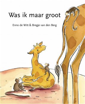 Enno De Witt - Was Ik Maar Groot (Hardcover/Gebonden) Kinderjury - 1