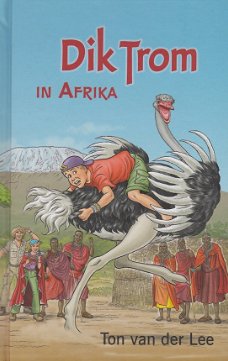 DIK TROM IN AFRIKA - Ton van der Lee