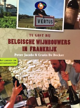 Te gast bij Belgische wijnbouwers in Frankrijk - 1