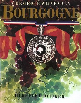 De grote wijnen van Bourgogne, Hubrecht Duijker - 1