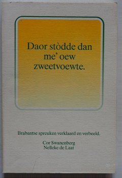 Cor Swanenberg & Nelleke De Laat - Daor Stodde Dan Me Oew Zweetvoewte - 1