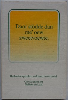 Cor Swanenberg & Nelleke De Laat  -  Daor Stodde Dan Me Oew Zweetvoewte