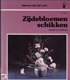 Zijdebloemen schikken, H.Faust