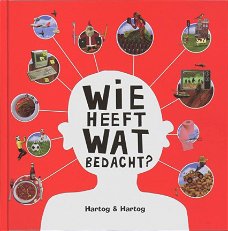 Hartog  &  Hartog   -   Wie Heeft Wat Bedacht ?   (Hardcover/Gebonden)  Kinderjury