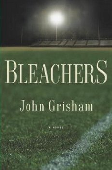 John Grisham - Bleachers (Hardcover/Gebonden) Engelstalig - 1