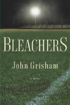 John Grisham  -   Bleachers   (Hardcover/Gebonden)  Engelstalig