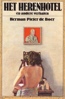 Herman Pieter De Boer -  Het Herenhotel en Andere Verhalen