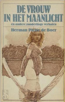 Herman Pieter De Boer - De Vrouw In Het Maanlicht En Andere Zonderlinge Verhalen - 1