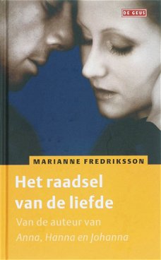 Marianne Fredriksson  -  Het Raadsel Van De Liefde  (Hardcover/Gebonden)