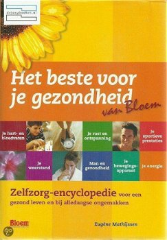 Eugène Mathijssen - Het Beste Voor Je Gezondheid - Van Bloem (Hardcover/Gebonden) - 1