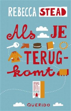 Rebecca Stead  -  Als Je Terugkomt   (Hardcover/Gebonden)  Kinderjury