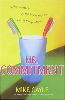 Mike Gayle  -  Mr. Commitment  (Hardcover) Engelstalig
