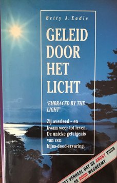 Geleid door het licht, Betty J.Eadie