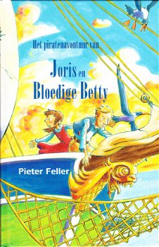 HET PIRATENAVONTUUR VAN JORIS EN BLOEDIGE BETTY - Pieter Feller - 1
