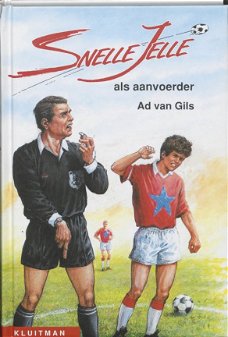 Ad Van Gils  -   Snelle Jelle Als Aanvoerder  (Hardcover/Gebonden)
