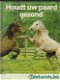 Fritz Sevelius - Houdt Uw Paard Gezond (Hardcover/Gebonden) - 1 - Thumbnail