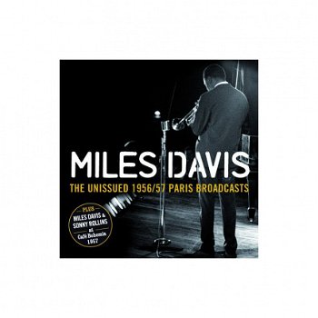Miles Davis The Unissued 1956/57 Paris Broadcasts - 1