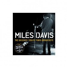 Miles Davis The Unissued 1956/57 Paris Broadcasts