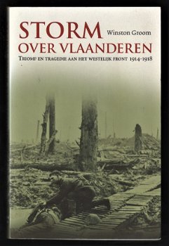 STORM OVER VLAANDEREN - aan het Westelijk Front 1914-1918 - 1