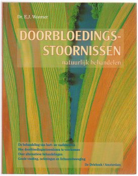 Dr. E.J. Wormer: Doorbloedingsstoornissen natuurlijk behandelen - 1