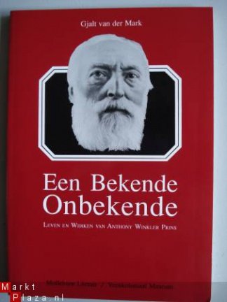 Leven en Werken van Anthony Winkler Prins Een Bekende Onbeke - nr. 1