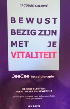 Bewust bezig zijn met je vitaliteit, Jacques Caluwé - 1