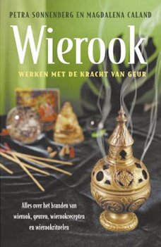 Wierook, werken met de kracht van geur