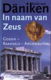 Erich von Däniken - In Naam Van Zeus (Hardcover/Gebonden) - 1 - Thumbnail