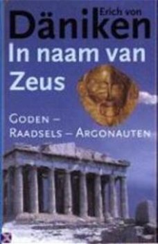 Erich von Däniken -  In Naam Van Zeus   (Hardcover/Gebonden)