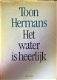 Toon Hermans, het water is heerlijk - 1 - Thumbnail