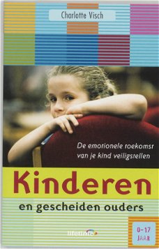 Charlotte Visch   -   Kinderen En Gescheiden Ouders