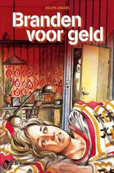 Dolph Dwars  -  Branden Voor Geld  (Hardcover/Gebonden)  Kinderjury