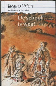 Jacques Vriens - De School Is Weg (Hardcover/Gebonden) Kinderjury - 1