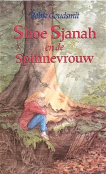 Bobje Goudsmit - Shoe Sjanah En De Spinnevrouw (Hardcover/Gebonden) Kinderjury - 1