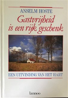 Gastvrijheid is een rijk geschenk, Anselm Hoste