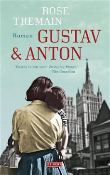 Rose Tremain  -  Gustav & Anton  (Hardcover/Gebonden)