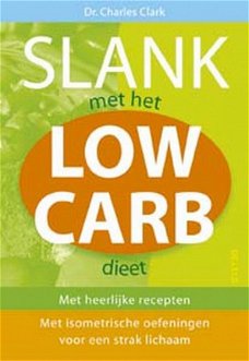 Charles Clark   - Slank Met Het Low Carb Dieet  (Hardcover/Gebonden)