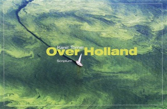 Karel Tomei - Over Holland (Nederlands en Engelstalig) - 1