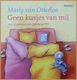 Marly van Otterloo - Geen Kusjes Van Mij (Hardcover/Gebonden) - 1 - Thumbnail