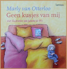 Marly van Otterloo  -  Geen Kusjes Van Mij  (Hardcover/Gebonden)
