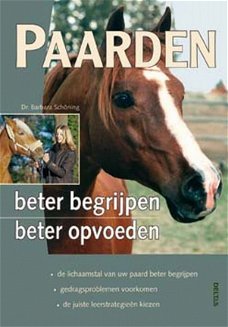 Barbara Schöning  -   Paarden Beter Begrijpen , Beter Opvoeden  (Hardcover/Gebonden)