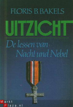 Bakels, Floris B; Uitzicht. De lessen van Nacht und Nebel - 1